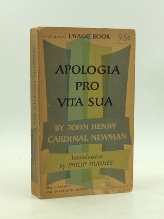 Item #179830 APOLOGIA PRO VITA SUA. John Henry Cardinal Newman