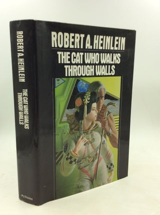 Item #179919 THE CAT WHO WALKS THROUGH WALLS: A Comedy of Manners. Robert A. Heinlein