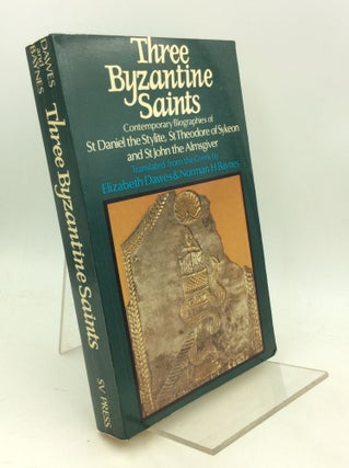 Item #179982 THREE BYZANTINE SAINTS: Contemporary Biographies Translated from the Greek....