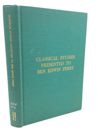 Item #179993 CLASSICAL STUDIES PRESENTED TO BEN EDWIN PERRY by His Students and Colleagues at the...