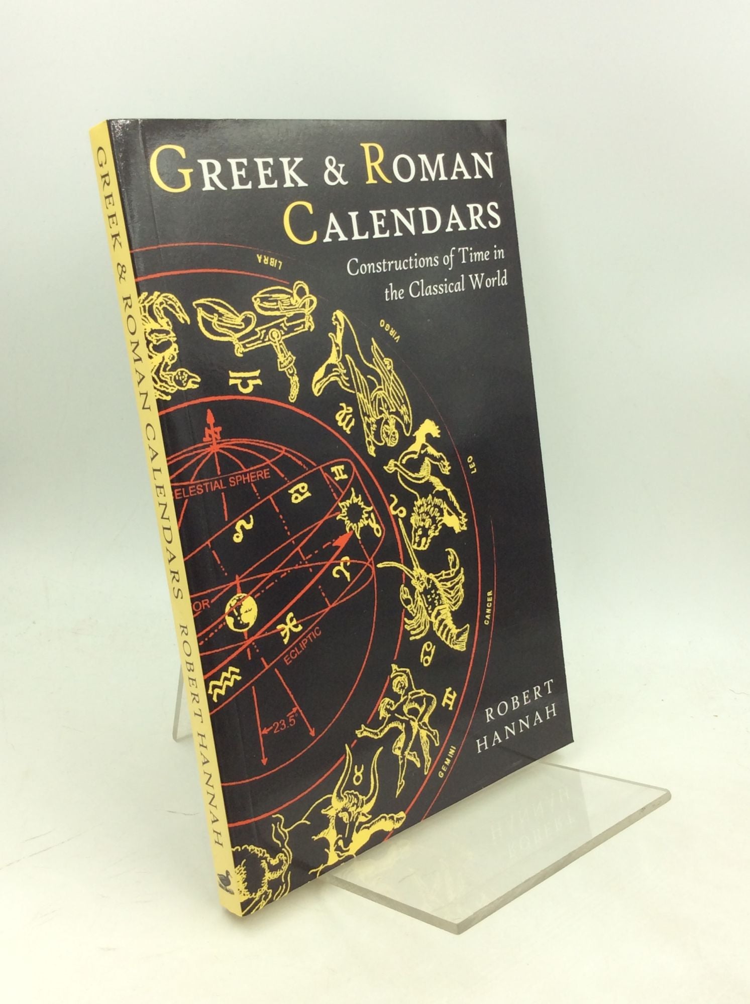 GREEK AND ROMAN CALENDARS Constructions of Time in the Classical World