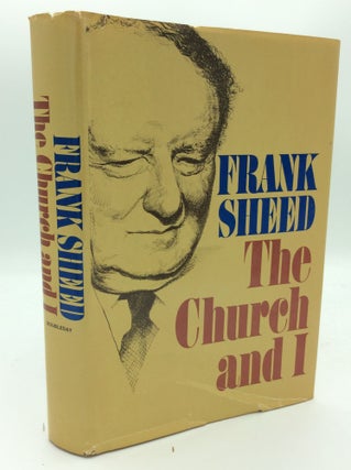 Item #180143 THE CHURCH AND I. Frank Sheed