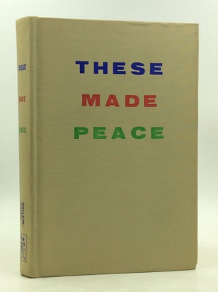 Item #180189 THESE MADE PEACE: Studies in the Lives of the Beatified and Canonized Members of the...