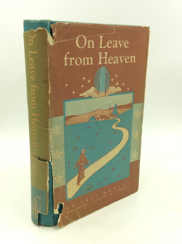 Item #180203 ON LEAVE FROM HEAVEN. Abel Moreau.