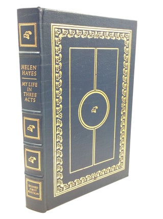 Item #180260 MY LIFE IN THREE ACTS. Helen Hayes, Katherine Hatch