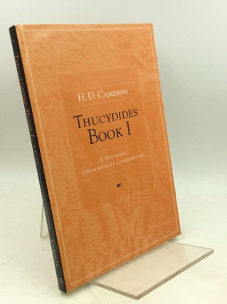 Item #180330 THUCYDIDES BOOK I: A Students' Grammatical Commentary. H D. Cameron