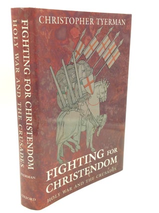 Item #180343 FIGHTING FOR CHRISTENDOM: Holy War and the Crusades. Christopher Tyerman