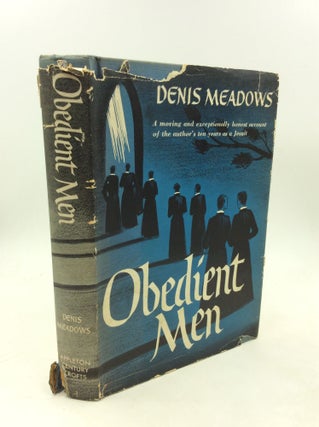 Item #180414 OBEDIENT MEN. Denis Meadows