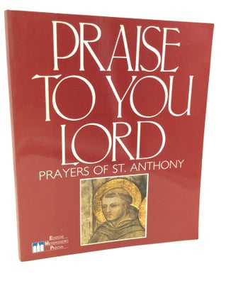 Item #180484 PRAISE TO YOU LORD: Prayers of St. Anthony