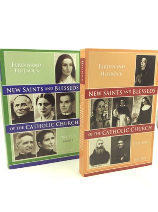 Item #180497 NEW SAINTS AND BLESSEDS OF THE CATHOLIC CHURCH, Volumes I-II. Ferdinand Holbock