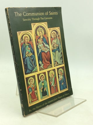 Item #180498 THE COMMUNION OF SAINTS: Sanctity through the Centuries. Slaves of the Immaculate...