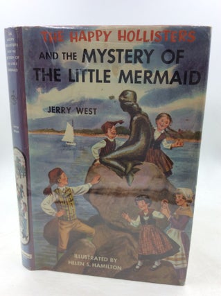 Item #180564 THE HAPPY HOLLISTERS AND THE MYSTERY OF THE LITTLE MERMAID. Jerry West