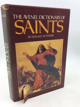 Item #180602 THE AVENEL DICTIONARY OF SAINTS. Donald Attwater