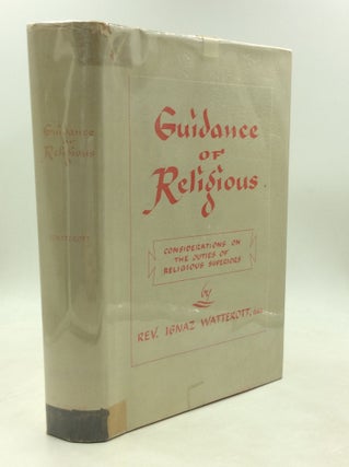 Item #180616 GUIDANCE OF RELIGIOUS: Considerations on the Duties of Religious Superiors. Rev....