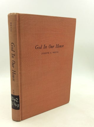 Item #180619 GOD IN OUR HOUSE: Reflections on the Gospels or Epistles for Sundays and Some of the...