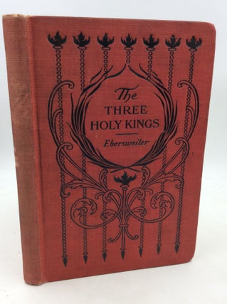 Item #180651 THE THREE HOLY KINGS. An Historical Drama in Five Acts. Frederic Ebersweiler