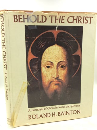 Item #180817 BEHOLD THE CHRIST. Roland H. Bainton
