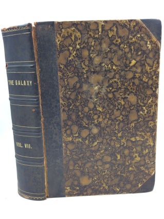 Item #180852 THE GALAXY. An Illustrated Magazine of Entertaining Reading. (Volume VII,...