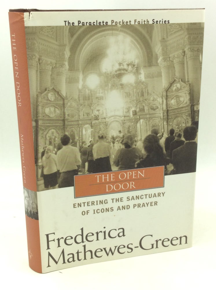 Item #180908 THE OPEN DOOR: Entering the Sanctuary of Icons and Prayer. Frederica Mathewes-Green.