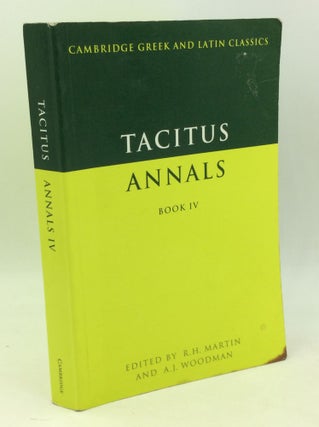 Item #180924 TACITUS: ANNALS, Book IV. R H. Martin, eds A J. Woodman