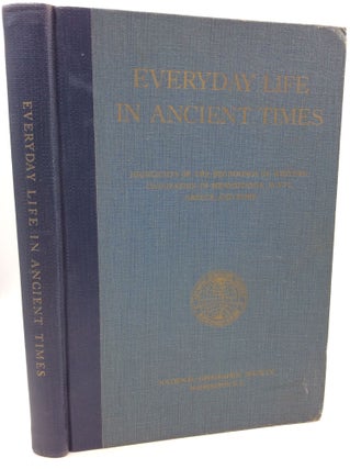 Item #180928 EVERYDAY LIFE IN ANCIENT TIMES: Highlights of the Beginnings of Western Civilization...