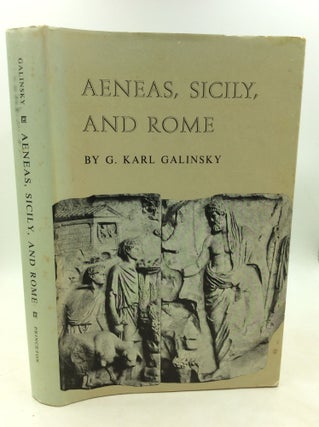 Item #180936 AENEAS, SICILY, AND ROME. G. Karl Galinsky