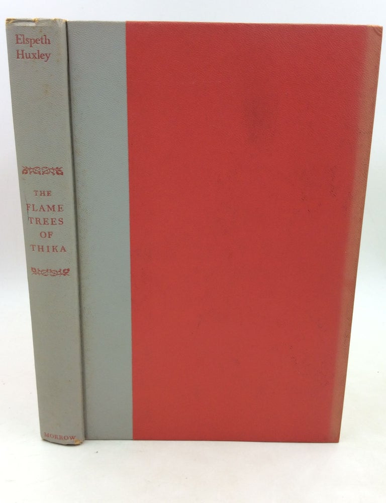 Item #180946 THE FLAME TREES OF THIKA: Memories of an African Childhood. Elspeth Huxley.