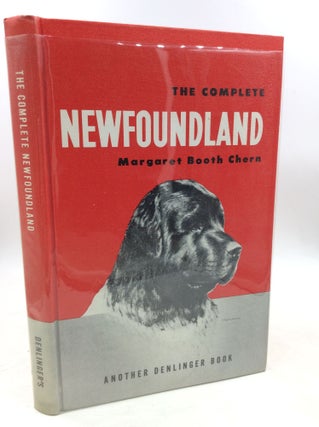 Item #180962 THE COMPLETE NEWFOUNDLAND. Margaret Booth Chern
