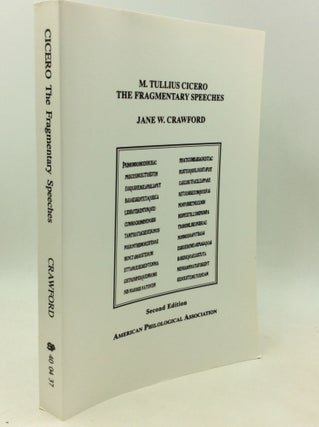 Item #181013 M. TULLIUS CICERO: THE FRAGMENTARY SPEECHES; An Edition with Commentary. Jane W....