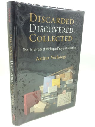 Item #181019 DISCARDED, DISCOVERED, COLLECTED: The University of Michigan Papyrus Collection....