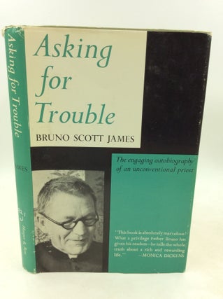 Item #181032 ASKING FOR TROUBLE. Bruno S. James