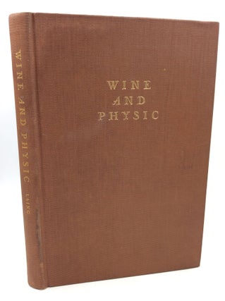 Item #181043 WINE AND PHYSIC: A Poem and Six Essays on the Fate of Our Language. Alexander Laing