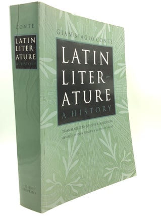 Item #181049 LATIN LITERATURE: A History. Gian Biago Conte