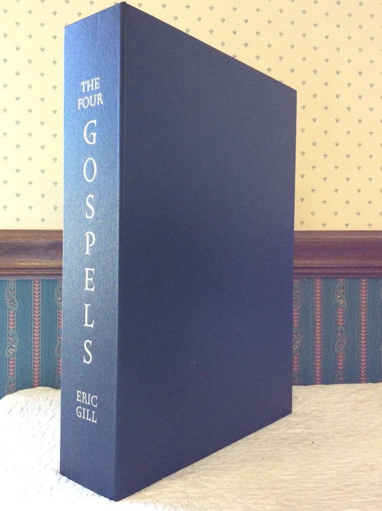 Item #181083 THE FOUR GOSPELS OF THE LORD JESUS CHRIST According to the Authorized Version of King James I. Eric Gill.