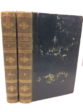 Item #181129 HISTOIRE DE BELGIQUE, Volumes I-II. J P. J. Du Mont