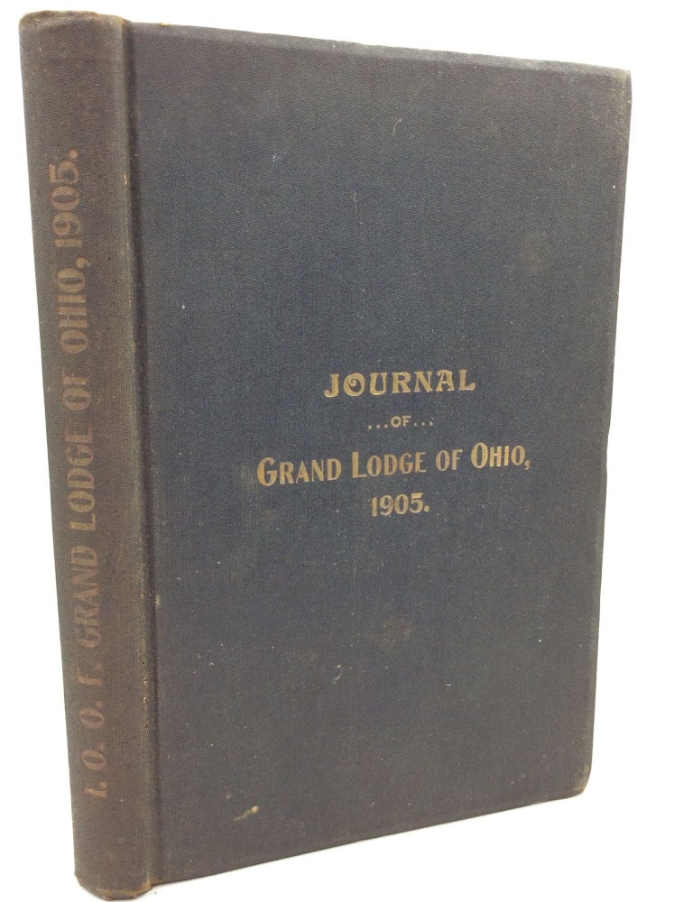 Item #181193 PROCEEDINGS OF THE GRAND LODGE OF OHIO at Its Seventy-Third Annual Session Held at Akron, May 16th to 19th, 1905. Independent Order of Odd Fellows.