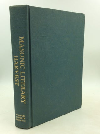 Item #181217 MASONIC LITERARY HARVEST: A Digest of Masonic Compositions from THE FREEMASON,...