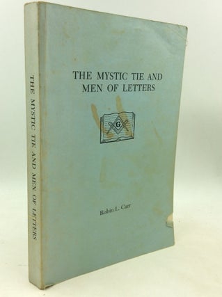 Item #181228 THE MYSTIC TIE AND MEN OF LETTERS. Robin L. Carr