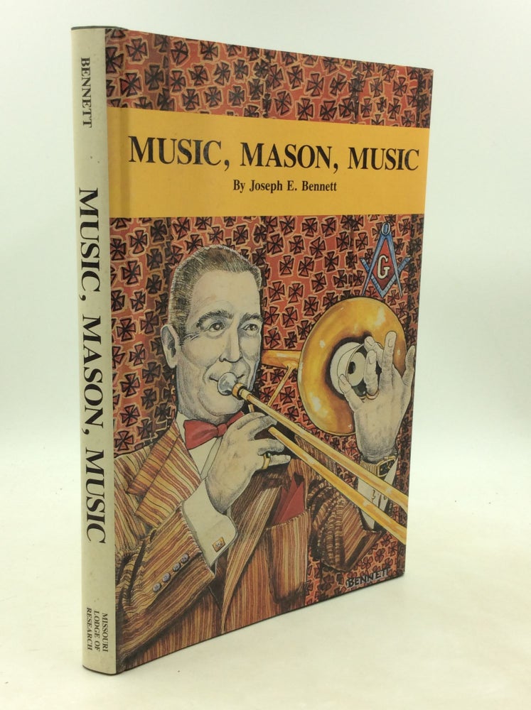 Item #181246 MUSIC, MASON, MUSIC. Joseph E. Bennett.