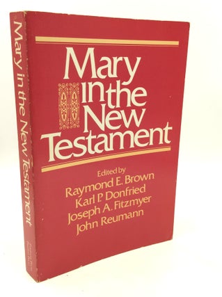 Item #181278 MARY IN THE NEW TESTAMENT: A Collaborative Assessment by Protestant and Roman...