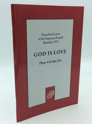 Item #181309 GOD IS LOVE: Deus Caritas Est. Pope Benedict XVI