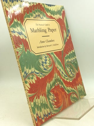 Item #181355 THE PRACTICAL GUIDE TO MARBLING PAPER. Anne Chambers