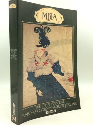 Item #181411 MISIA: THE LIFE OF MISIA SERT. Arthur Gold, Robert Fitzdale