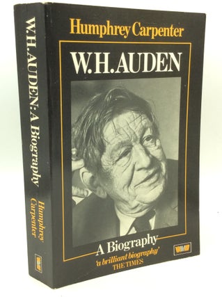 Item #181480 W.H. AUDEN: A BIOGRAPHY. Humphrey Carpenter