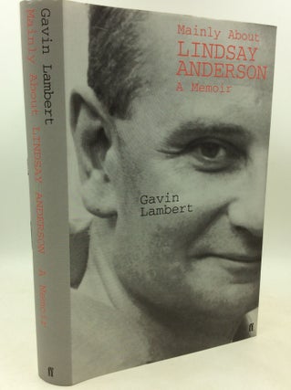 Item #181675 MAINLY ABOUT LINDSAY ANDERSON: A Memoir. Gavin Lambert