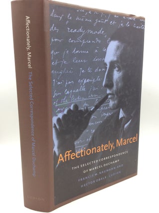 Item #181680 AFFECTIONATELY, MARCEL: The Selected Correspondence of Marcel Duchamp. Marcel...