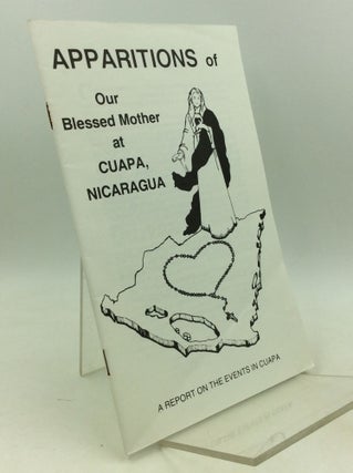 Item #182004 APPARITIONS OF OUR BLESSED MOTHER AT CUAPA, NICARAGUA: A Report on the Events in Cuapa