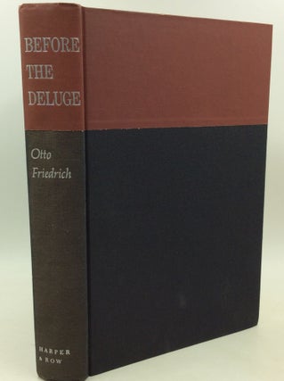 Item #182082 BEFORE THE DELUGE: A Portrait of Berlin in the 1920's. Otto Friedrich