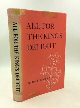 Item #182097 ALL FOR THE KING'S DELIGHT: A Treatise on Christian Chastity, Principally for...