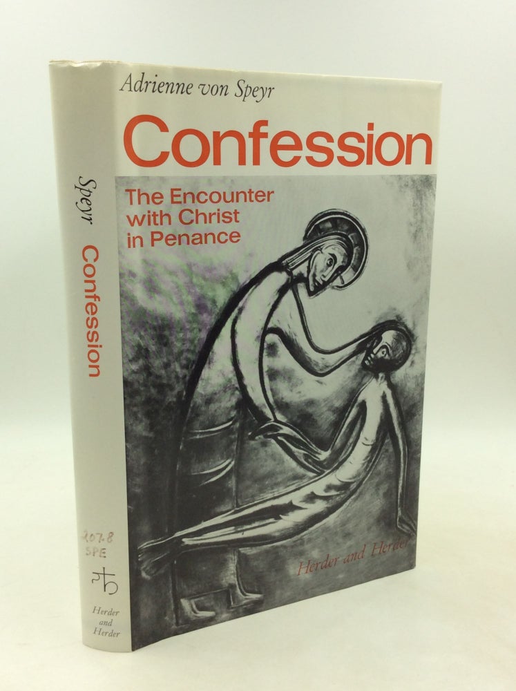 Item #182109 CONFESSION: The Encounter with Christ in Penance. Adrienne von Speyr.